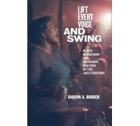 Vaughn A. Booker Lift Every Voice and Swing (Tascabile)