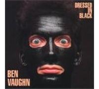 Vaughn, Ben - Dressed in Black