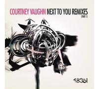 Vaughn, Courtney - Next to You-Remixes (Part 1)