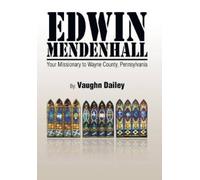 Vaughn Dailey Edwin Mendenhall (Copertina rigida)