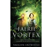 Vaughn Entwistle The Faerie Vortex (Tascabile)
