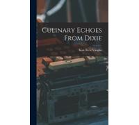 Vaughn Kate Brew Culinary Echoes From Dixie (Copertina rigida)
