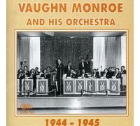 Vaughn Monroe And His Orchestra 1944 - 1945 (CD) Album