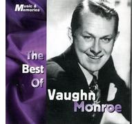 Vaughn Monroe - The Best Of Vaughn Monroe