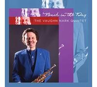 Vaughn Nark Quintet - Back In The Day