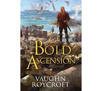 Vaughn Roycroft Bold Ascension (Tascabile)
