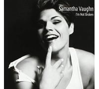Vaughn, Samantha - I'm Not Broken