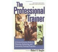 VAUGHN The Professional Trainer; a Comprehensive guide to Planning, (Tascabile)
