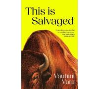 Vauhini Vara This is Salvaged (Tascabile)