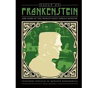 Vault of Frankenstein: 200 Years of the World's Most Famous Monster
