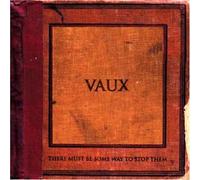Vaux - There Must Be Some Way to Stop Them