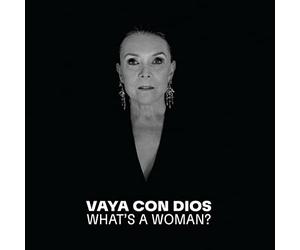 Vaya Con Dios - What'S a Woman ?