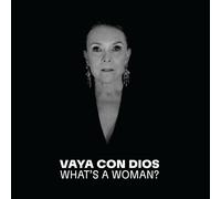 Vaya Con Dios What'S a Woman? (Parce Que-la Collection) (CD)