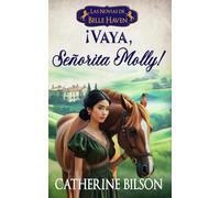¡Vaya, Señorita Molly!: Las Novias de Belle Haven Libro 1