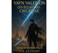 Vayn Valerion - Les Éclats du Ciel Brisé