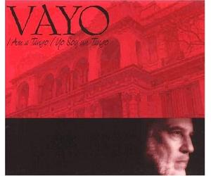 Vayo - I Am A Tango/Yo Soy Un Tango