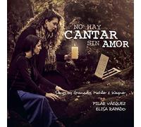 Vazquez, Pilar/ Rapado, Elisa - No Hay Cantar Sin Amor
