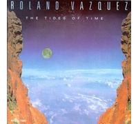 VAZQUEZ, ROLAND - TIDES OF TIME