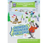 Vbs 2026 Snowball Mountain Challenge Preschool/Kindergarten Leader: Find Your Strength in God