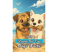 VC Brothers 101 Strange But True Dogs Facts (Tascabile)