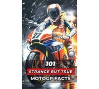 VC Brothers 101 Strange But True MotoGP Facts (Tascabile)