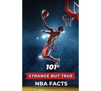 VC Brothers 101 Strange But True NBA Facts (Tascabile)