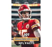 VC Brothers 101 Strange But True NFL Facts (Tascabile)