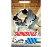 VC Brothers Curiosities about Judo (Tascabile)