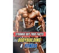 VC Brothers Strange But True Facts Bodybuilding and Fitness (Tascabile)