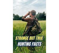 VC Brothers Strange But True Hunting Facts (Tascabile)