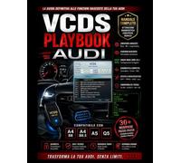 VCDS PLAYBOOK AUDI: La guida pratica alle codifiche VCDS per Audi A4 B8, A4 B8.5, A5 e Q5