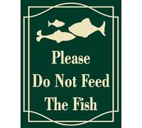 Vdenvileye Cartello "Please Do Not Feed The Fish", 40,6 x 30,5 cm, in alluminio antiruggine, resistente ai raggi UV, resistente alle intemperie e allo sbiadimento, facile da installare e leggere, uso