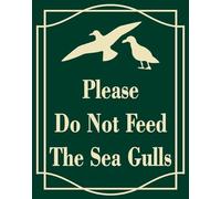 Vdenvileye Cartello "Please Do Not Feed The Sea Gulls, 40,6 x 30,5 cm, in alluminio antiruggine, resistente ai raggi UV, resistente alle intemperie e allo sbiadimento, facile da installare e leggere