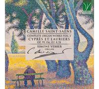 Vebber Simone - Saint-saã«ns: Complete Organ Works Vol. 1 - Cyprã¨s Et Laurie...