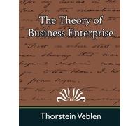 Veblen Thorstein Veblen Thorstein Veb The Theory of Business Enterpr (Tascabile)