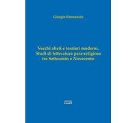 Vecchi abati e terziari moderni. Studi di letterartura para-religiosa tra Settec