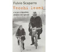Vecchi leoni e la loro irresistibile alleanza con i giovani