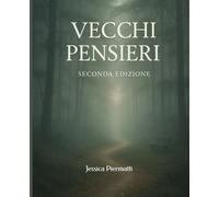Vecchi pensieri: seconda edizione