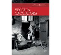 Vecchia cacciatora