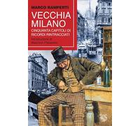Vecchia Milano - Ramperti Marco