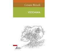 Vecchiaia. In dialogo con la Bibbia