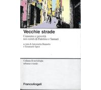 Vecchie strade. Consumo e povertà nei centri di Palermo e Sassari