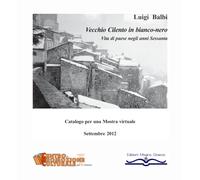 Vecchio Cilento in bianco-nero. Vita di paese negli anni Sessanta