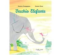 Vecchio Elefante. Ediz. a colori