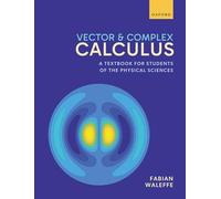 Vector and Complex Calculus: A Textbook for Students of the Physical Sciences