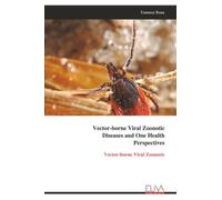 Vector-borne Viral Zoonotic Diseases and One Health Perspectives: Vector-borne Viral Zoonosis