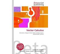 Vector Calculus: Derivative, Integral, Vector Field, Euclidean Space, Multivariable Calculus