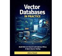 Vector Databases in Practice: Build RAG & AI Search with Qdrant, Milvus & Open-Source Tooling