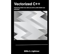 Vectorized C++: Mastering SIMD from SSE and AVX to ARM NEON and std::simd.