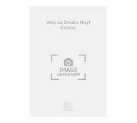 Vecy La Doulce Nuyt Choeur - SCORE